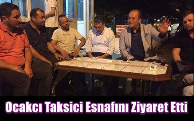 Ocakcı, taksici esnafını gezdi