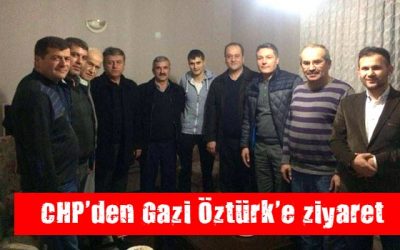 CHP’den gazi Öztürk’e ziyaret