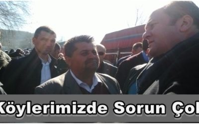 Ocakcı: “Köylerimizde Sorun Çok.”