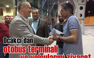 Ocakcı’ dan terminal ziyareti